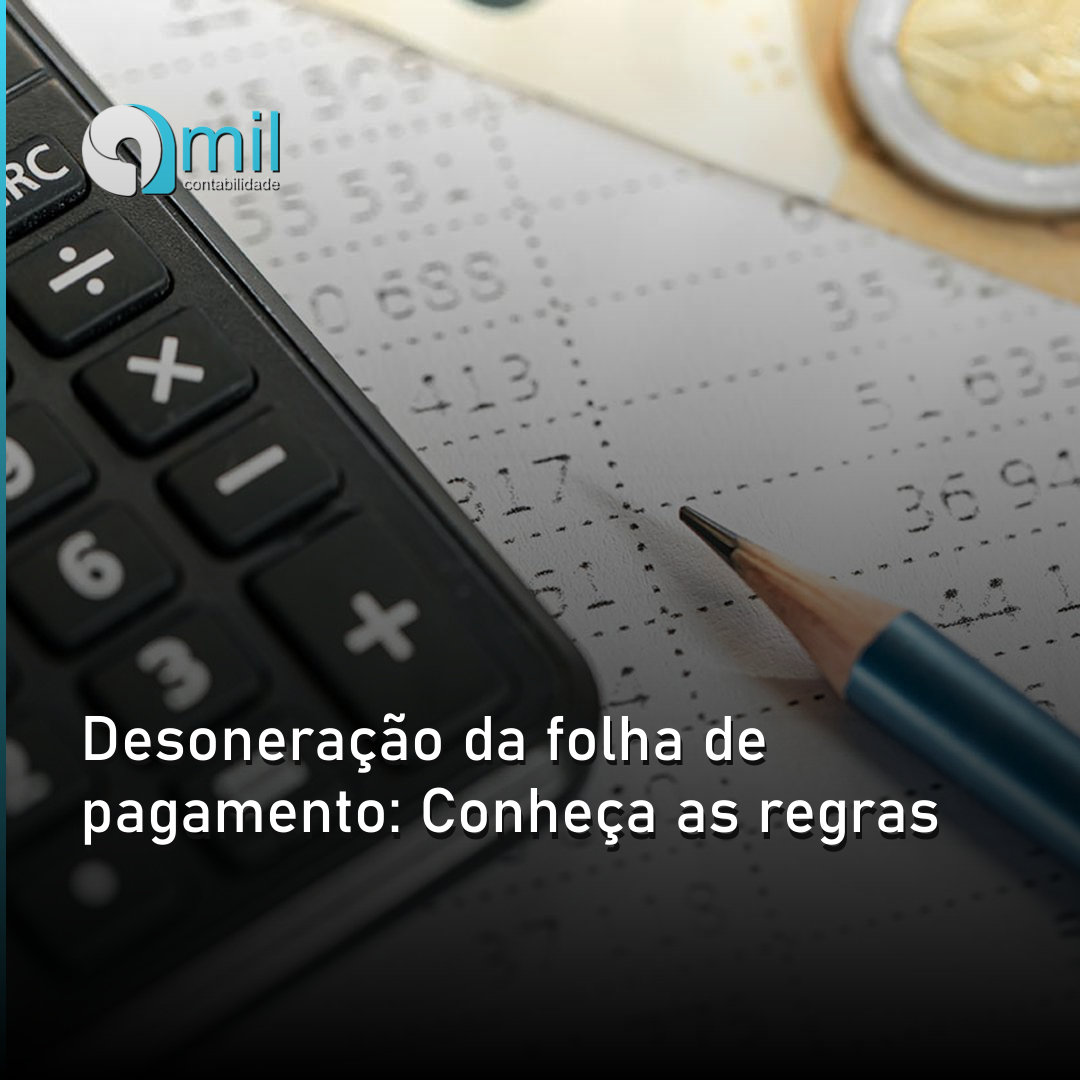 Desoneração da folha de pagamento: Conheça as regras