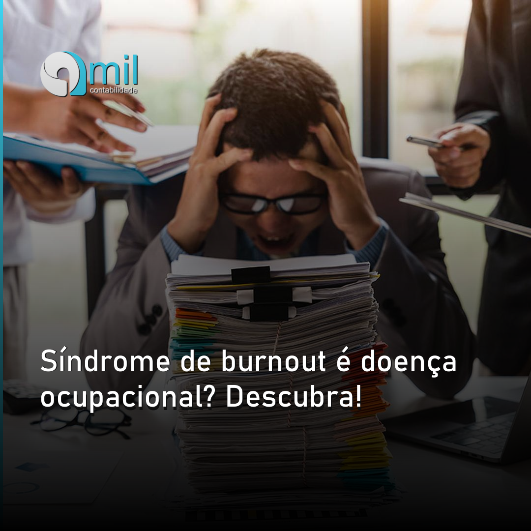 Síndrome de burnout é doença ocupacional? Descubra!