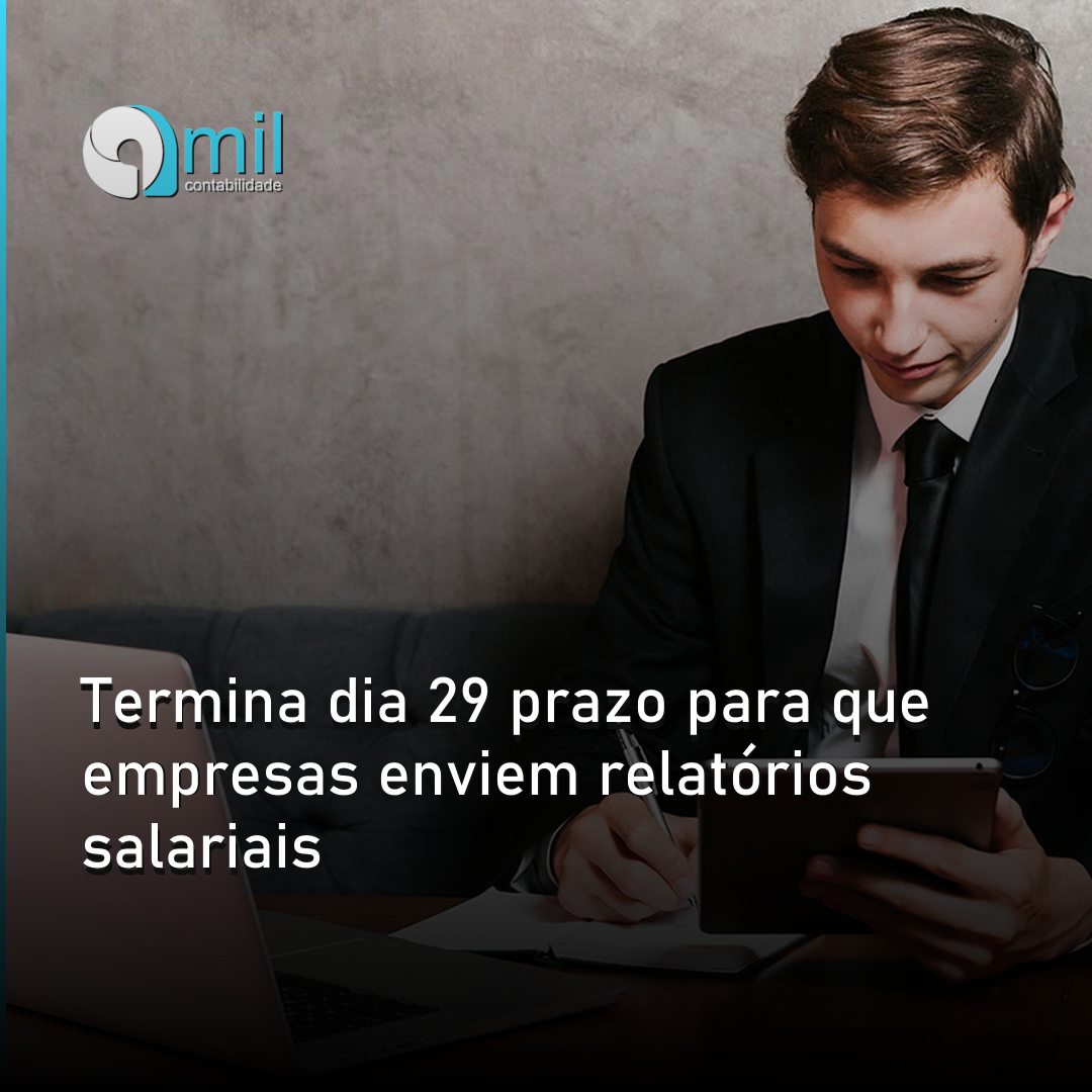 Termina dia 29 prazo para que empresas enviem relatórios salariais